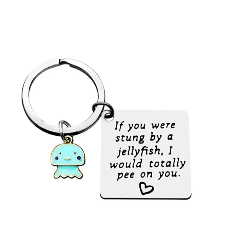 NEW If You Were Sting By a Jelly Fish Keychain